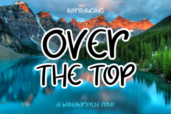 Over the Top: A Modern Handwritten Font Review